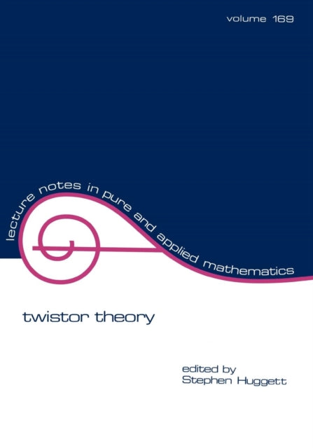 Book cover of: Twistor Theory. By: Stephen Huggett