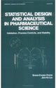 Book cover of: Statistical Design and Analysis in Pharmaceutical Science