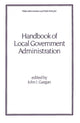 Book cover of: Handbook of Local Government Administration. By: John J. Gargarn