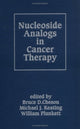 Book cover of: Nucleoside Analogs in Cancer Therapy. By: Cheson