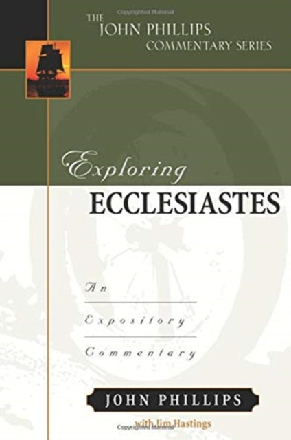 Book cover of: Exploring Ecclesiastes – An Expository Commentary. By: John Phillips