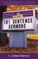 Book cover of: 701 Sentence Sermons – Attention–Getting Quotes for Church Signs, Bulletins, Newsletters, and Sermons