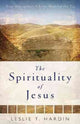 Book cover of: Spirituality of Jesus – Nine Disciplines Christ Modeled for Us. By: Leslie T. Hardin