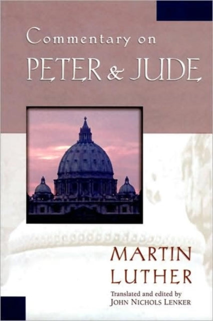 Book cover of: Commentary on Peter & Jude. By: Martin Luther