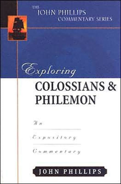 Book cover of: Exploring Colossians & Philemon. By: John Phillips