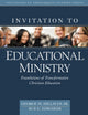 Book cover of: Invitation to Educational Ministry – Foundations of Transformative Christian Education
