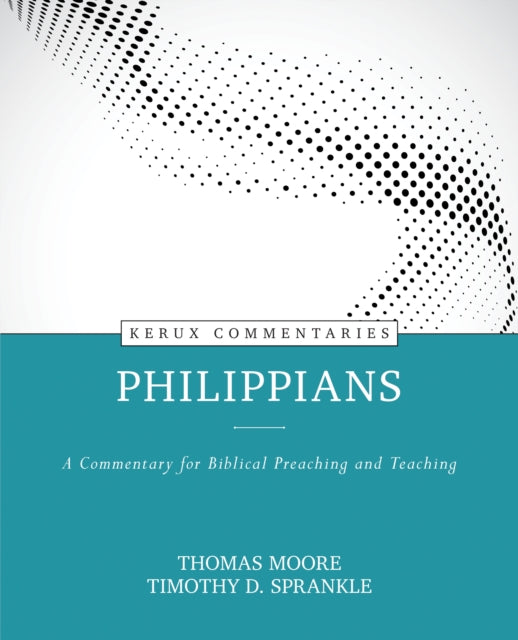 Book cover of: Philippians – A Commentary for Biblical Preaching and Teaching. By: Thomas S. Moore