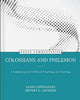 Book cover of: Colossians and Philemon – A Commentary for Biblical Preaching and Teaching. By: Jeffrey Arthurs