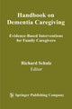 Book cover of: Handbook on Dementia Caregiving. By: Richard Schulz