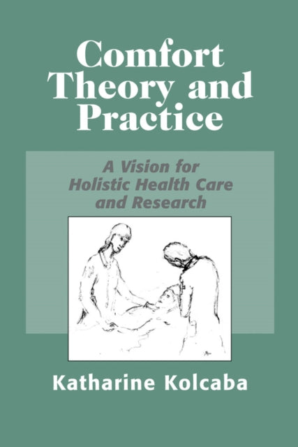 Book cover of: Comfort Theory and Practice. By: Katherine Kolcaba