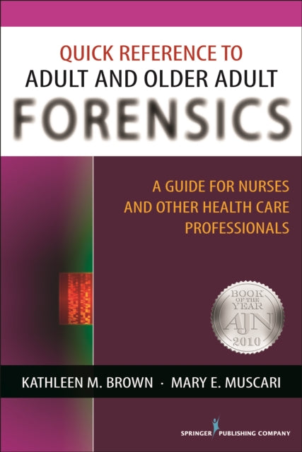Book cover of: Quick Reference to Adult and Older Adult Forensics. By: Kathleen M. Brown