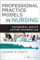 Book cover of: Professional Practice Models in Nursing. By: Joanne R. Duffy