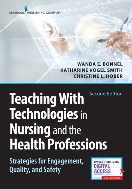 Book cover of: Teaching with Technologies in Nursing and the Health Professions. By: Wanda E. Bonnel