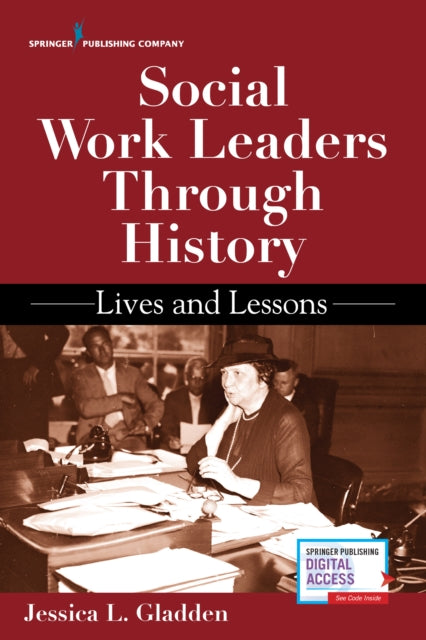 Book cover of: Social Work Leaders Through History. By: Jessica Gladden