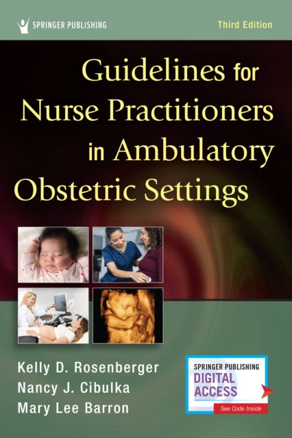Book cover of: Guidelines for Nurse Practitioners in Ambulatory Obstetric Settings, Third Edition. By: Kelly Rosenberger