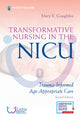 Book cover of: Transformative Nursing in the NICU, Second Edition. By: Mary Coughlin