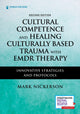 Book cover of: Cultural Competence and Healing Culturally Based Trauma with EMDR Therapy. By: Mark Nickerson