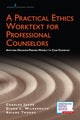 Book cover of: Practical Ethics Worktext for Professional Counselors. By: Charles Jacob