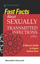Book cover of: Fast Facts About Sexually Transmitted Infections (STIs). By: Meredith Scannell