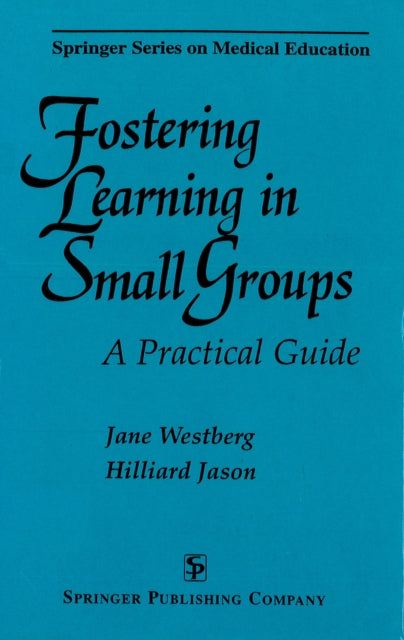 Book cover of: Fostering Learning in Small Groups