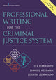 Book cover of: Professional Writing for the Criminal Justice System. By: Jill Harrison