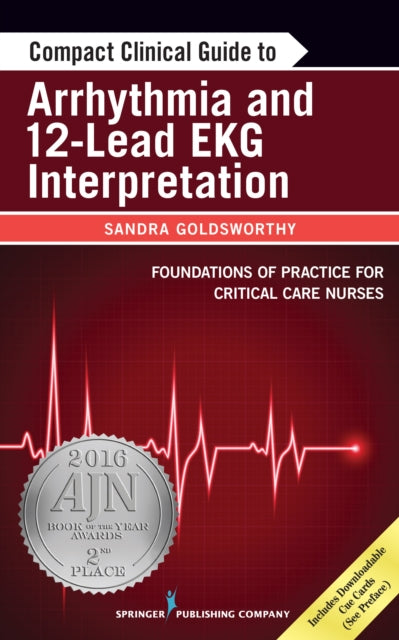 Book cover of: Compact Clinical Guide to Arrhythmia and 12-Lead EKG Interpretation. By: Leslie Graham