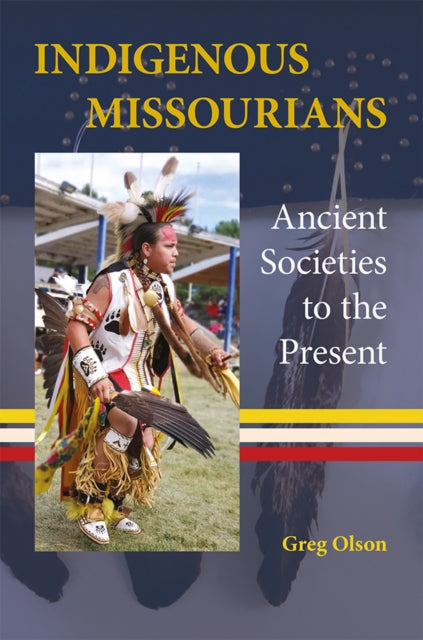 Book cover of: Indigenous Missourians. By: Greg Olson
