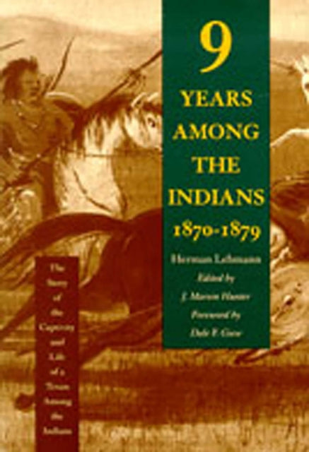 Book cover of: Nine Years Among the Indians, 1870-1879