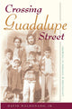 Book cover of: Crossing Guadalupe Street