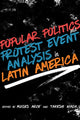 Book cover of: Popular Politics and Protest Event Analysis in Latin America