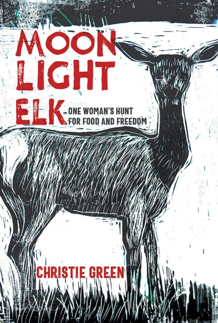 Book cover of: Moonlight Elk. By: Christie Green