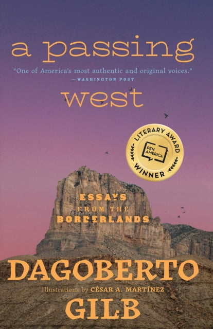 Book cover of: Passing West. By: Dagoberto Gilb