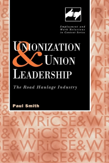 Book cover of: Unionization and Union Leadership. By: P. Smith