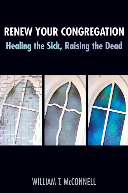 Book cover of: Renew Your Congregation. By: William T. McConnell