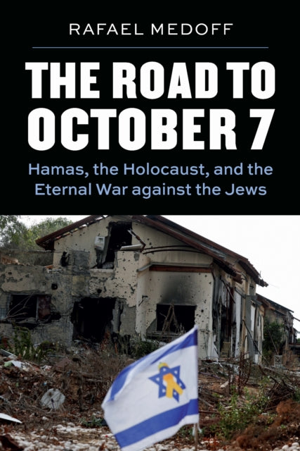 Book cover of: Road to October 7. By: Rafael Medoff