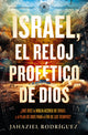 Book cover of: Israel, el reloj profetico de Dios