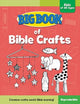 Book cover of: Big Book of Bible Crafts for Kids of All Ages. By: David C. Cook