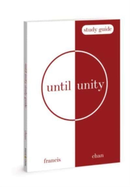 Book cover of: Until Unity. By: Francis Chan