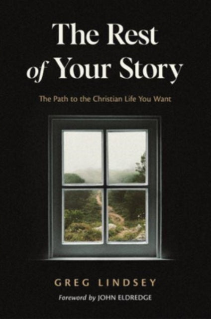Book cover of: Rest of Your Story. By: Greg A. Lindsey