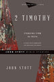 Book cover of: 2 Timothy – Standing Firm in Truth. By: John Stott