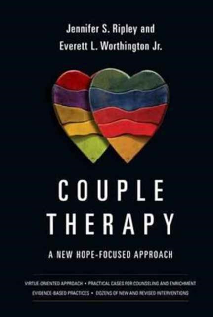 Book cover of: Couple Therapy – A New Hope–Focused Approach. By: Jennifer S. Ripley
