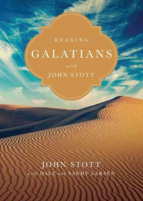 Book cover of: Reading Galatians with John Stott – 9 Weeks for Individuals or Groups. By: John Stott