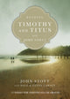 Book cover of: Reading Timothy and Titus with John Stott – 13 Weeks for Individuals or Groups. By: John Stott