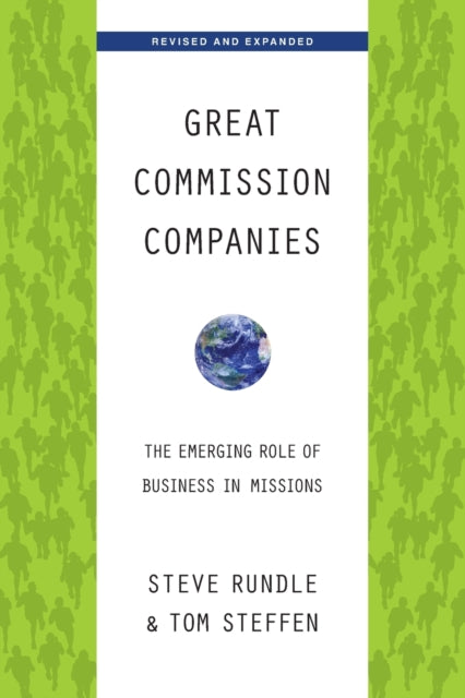 Book cover of: Great Commission Companies – The Emerging Role of Business in Missions. By: Steve Rundle