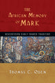 Book cover of: African Memory of Mark – Reassessing Early Church Tradition. By: Thomas C. Oden
