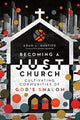 Book cover of: Becoming a Just Church – Cultivating Communities of God`s Shalom. By: Adam L. Gustine