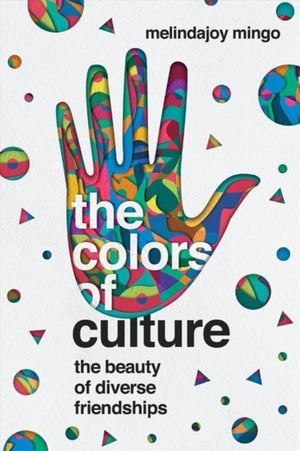 Colors of Culture – The Beauty of Diverse Friendships