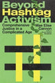 Book cover of: Beyond Hashtag Activism – Comprehensive Justice in a Complicated Age. By: Mae Elise Cannon