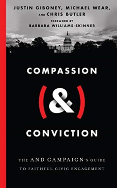 Book cover of: Compassion (&) Conviction – The AND Campaign`s Guide to Faithful Civic Engagement. By: Justin Giboney
