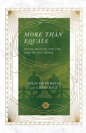 More Than Equals – Racial Healing for the Sake of the Gospel